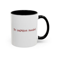 No Caption Needed Color Accent Coffee Mug, 11oz