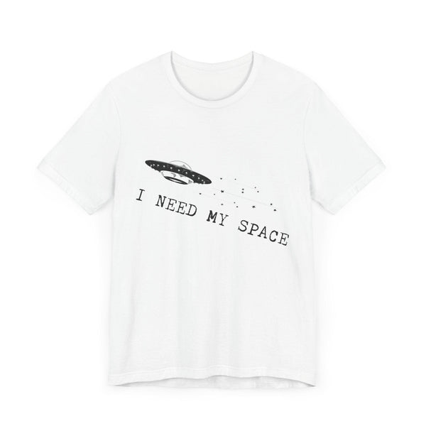 I Need My Space Jersey Short Sleeve Tee