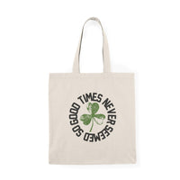 Good Times Never Seemed So Good 100% Natural Cotton Tote Bag 15x16 - Kate Burton Company