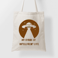 No Signs of Intelligent Life 100% Natural Cotton Tote Bag 15x16 - Kate Burton Company