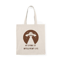 No Signs of Intelligent Life 100% Natural Cotton Tote Bag 15x16 - Kate Burton Company